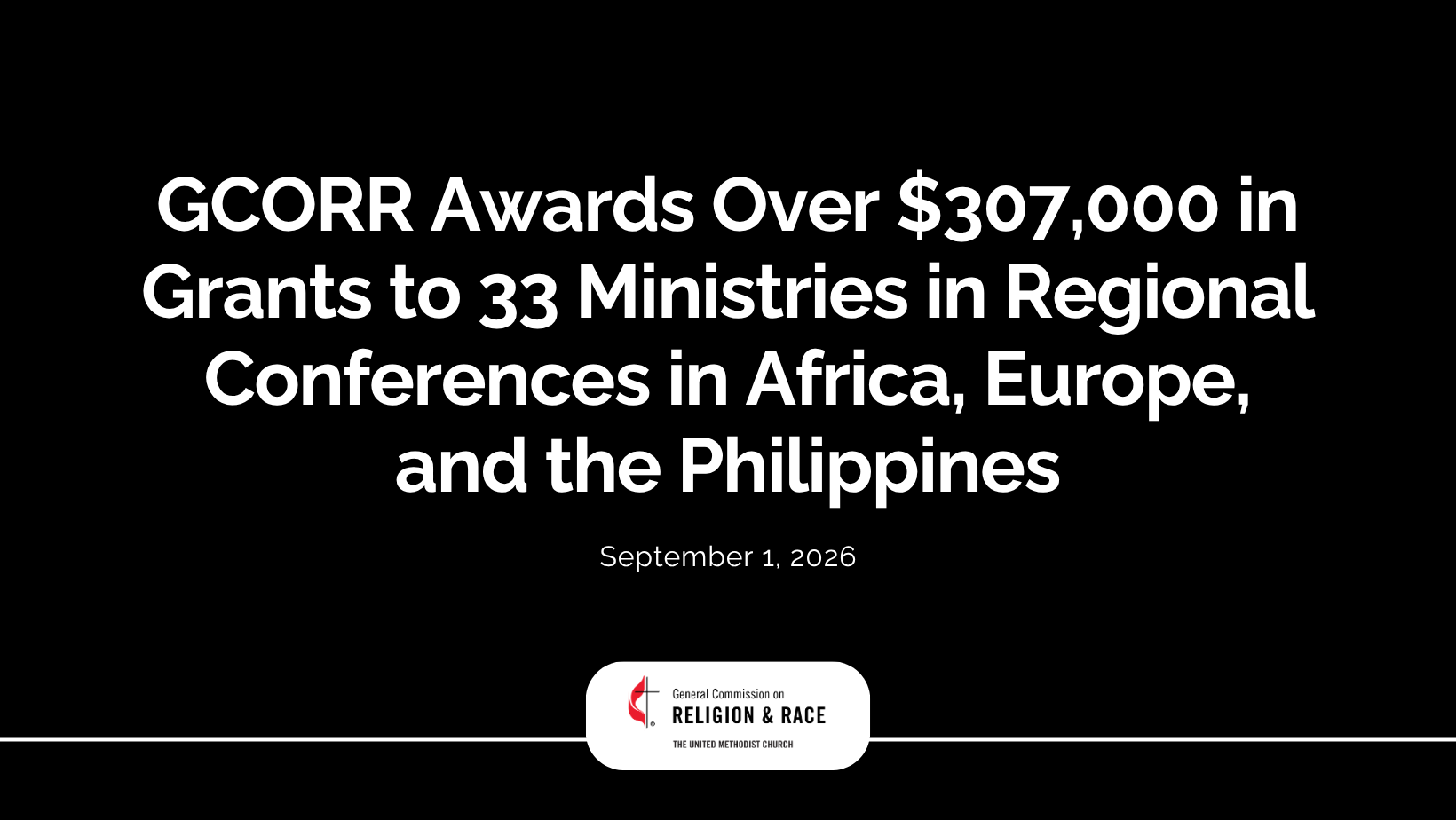 GCORR Awards Over $307,000 in Grants to 33 Ministries in Regional Conferences in Africa, Europe, and the Philippines