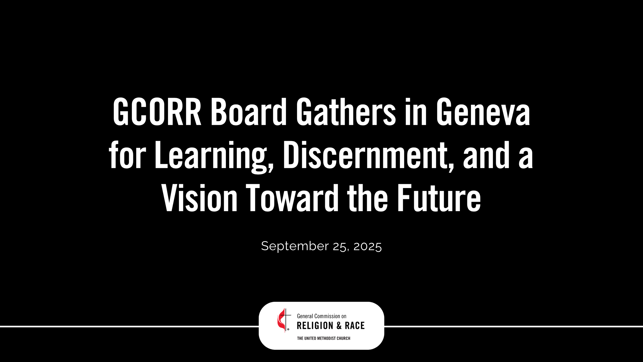 GCORR Board Gathers in Geneva for Learning, Discernment, and a Vision Toward the Future