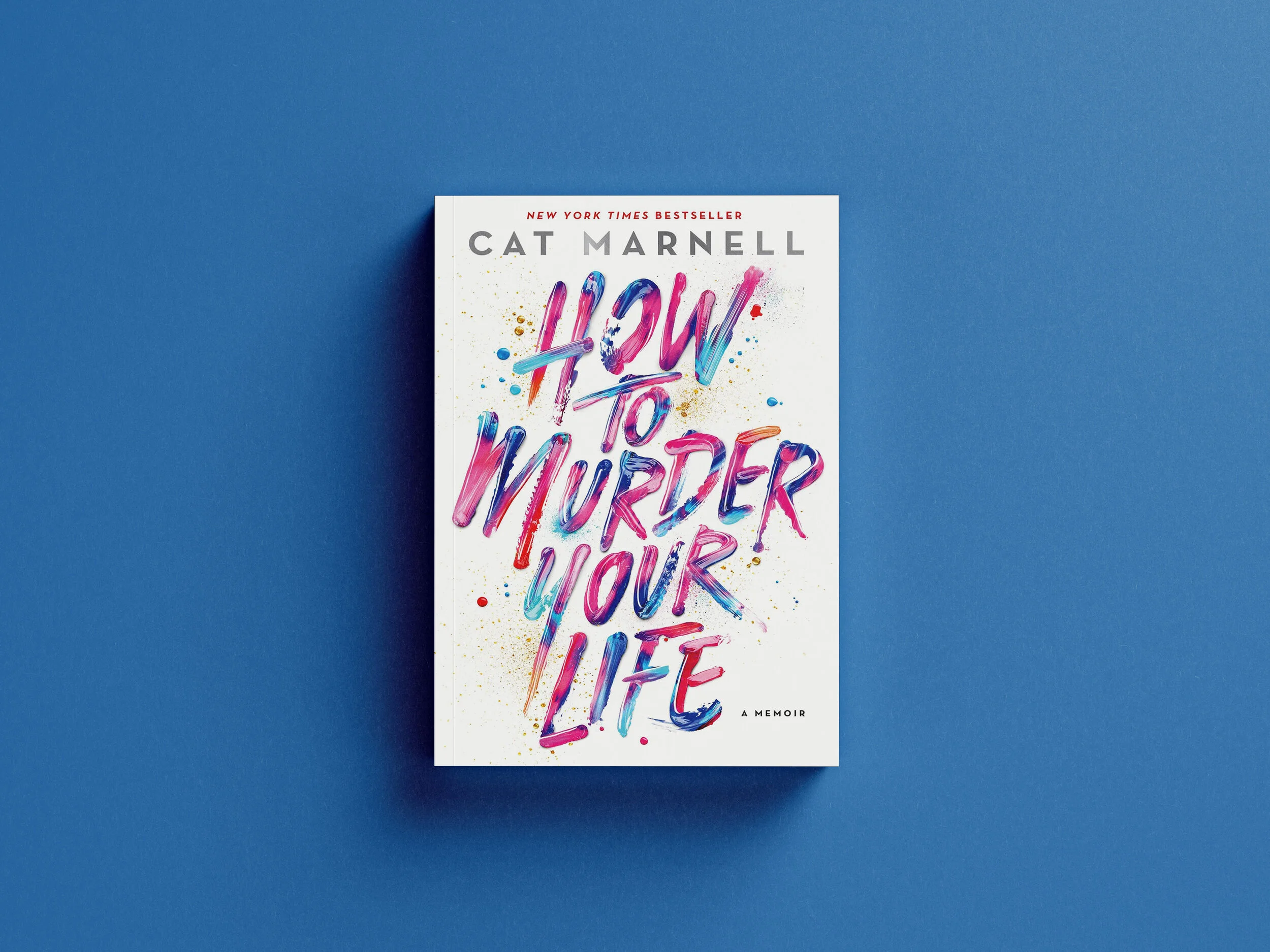 How to Murder Your Life