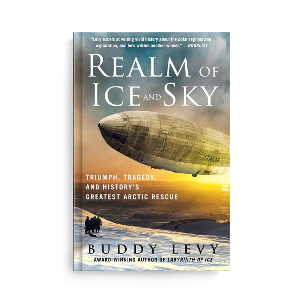 Realm of Ice and Sky: Triumph, Tragedy, and History's Greatest Arctic Rescue by Deckle Edge