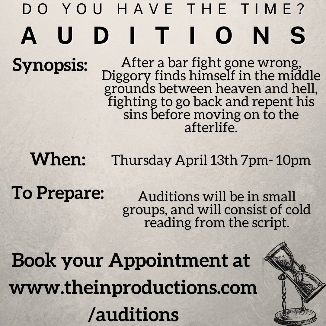 There's only 6 in person audition spots left for &quot;Do You Have The Time?&quot; - once these spots fill up, we won't be adding more, and any additional auditions will consist of video submissions. 

Head to www.theinproductions.com/auditions to bo