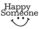 I am a HAPPY SOMEONE. Are you?