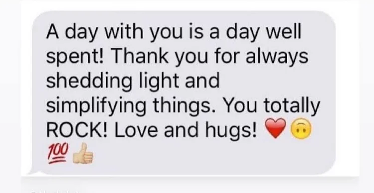Text from a BOOSTIE: A day with you is a day well spent! Thank you for always shedding light and simplifying things.