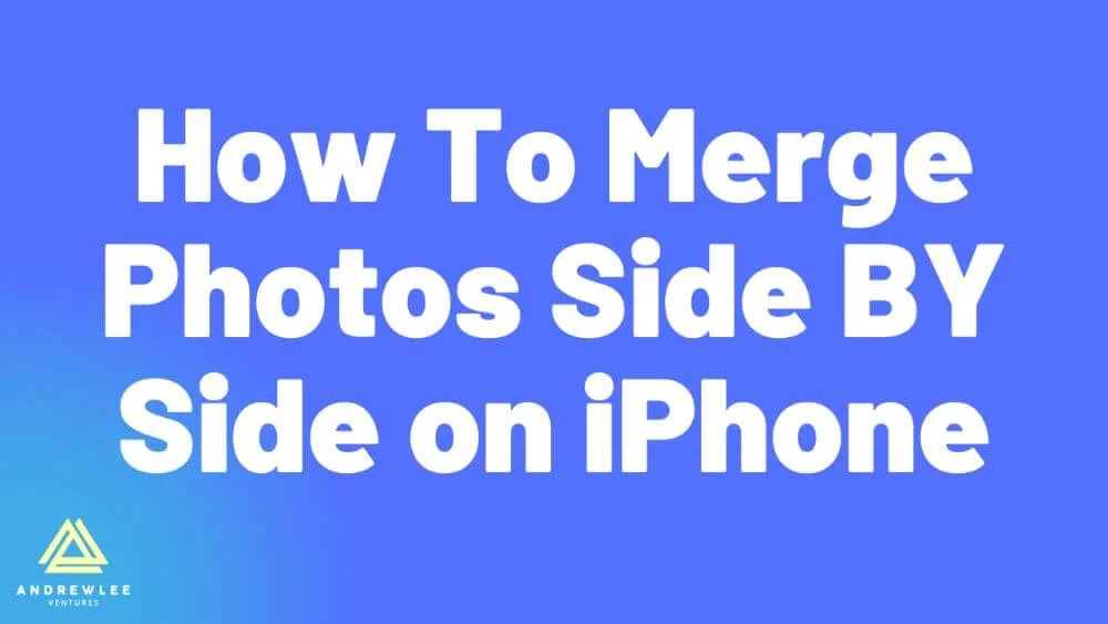 How To Combine 2 Photos Side by Side on iPhone (Stitch Photos)