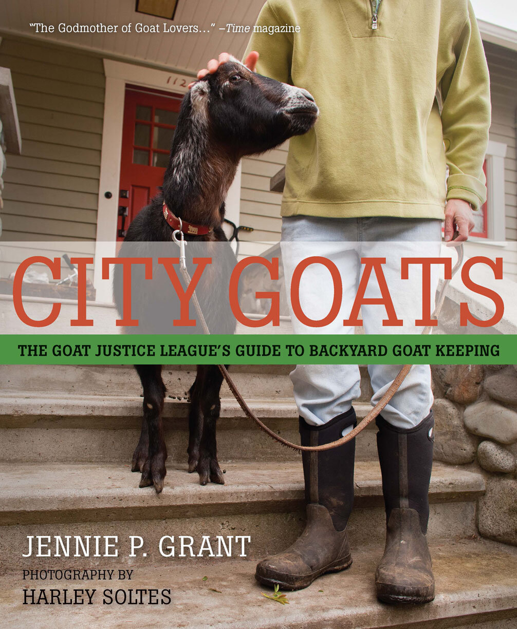 City Goats, The Goat Justice League's Guide to Backyard Goat Keeping