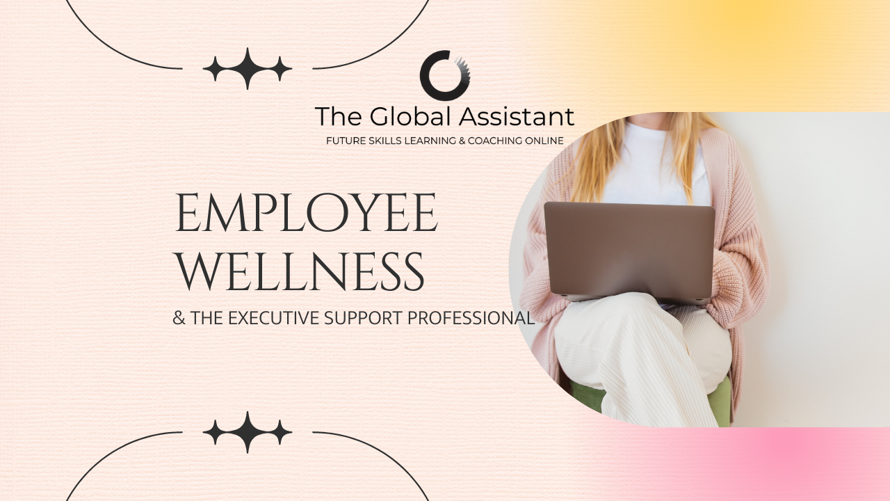 Employee Wellness and the Executive Support Professional