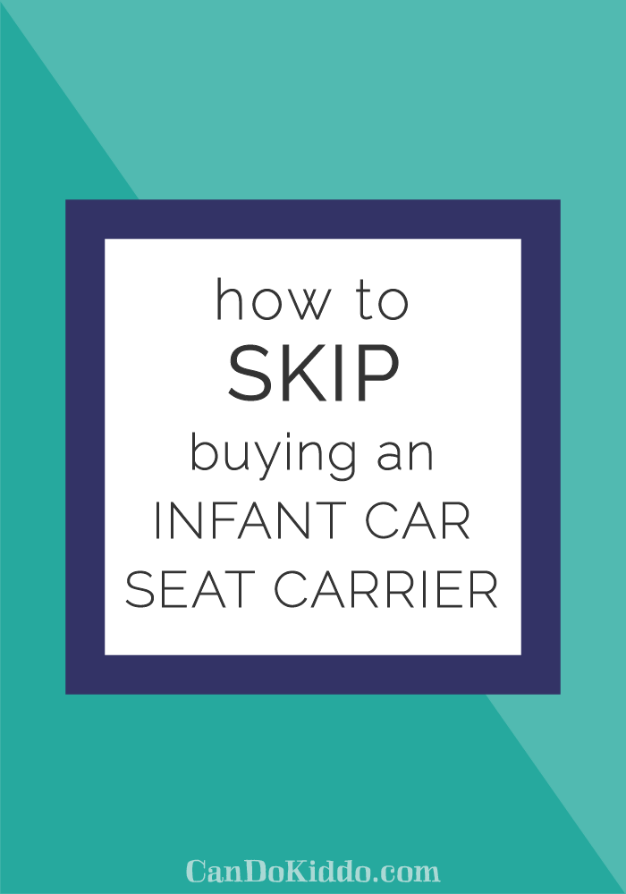 skipping the infant car seat