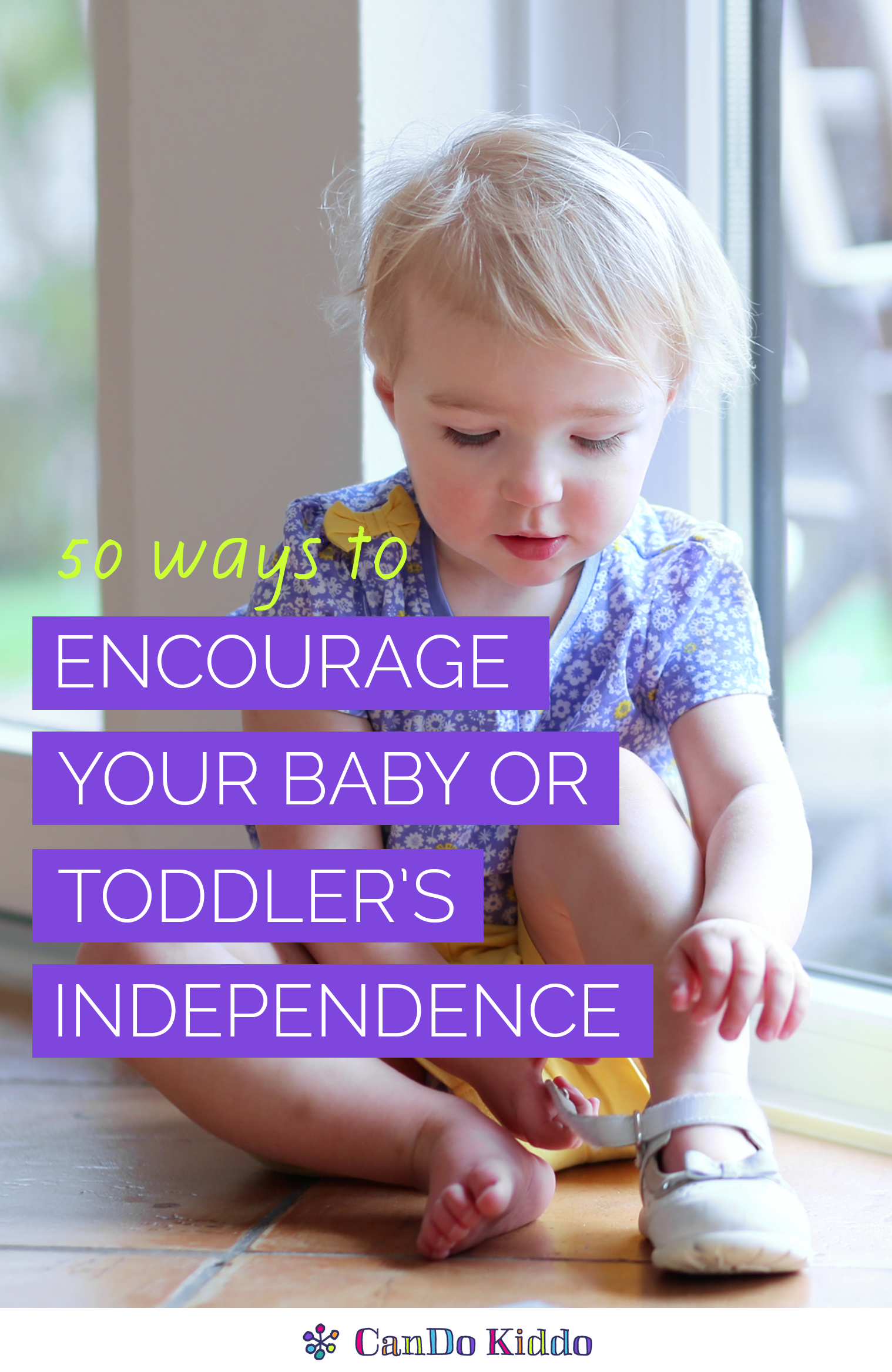 50 ways to promote baby and toddler independence | cando kiddo