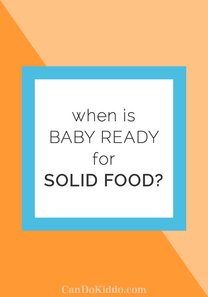 Starting Solid Foods: When To Feed Baby Solids
