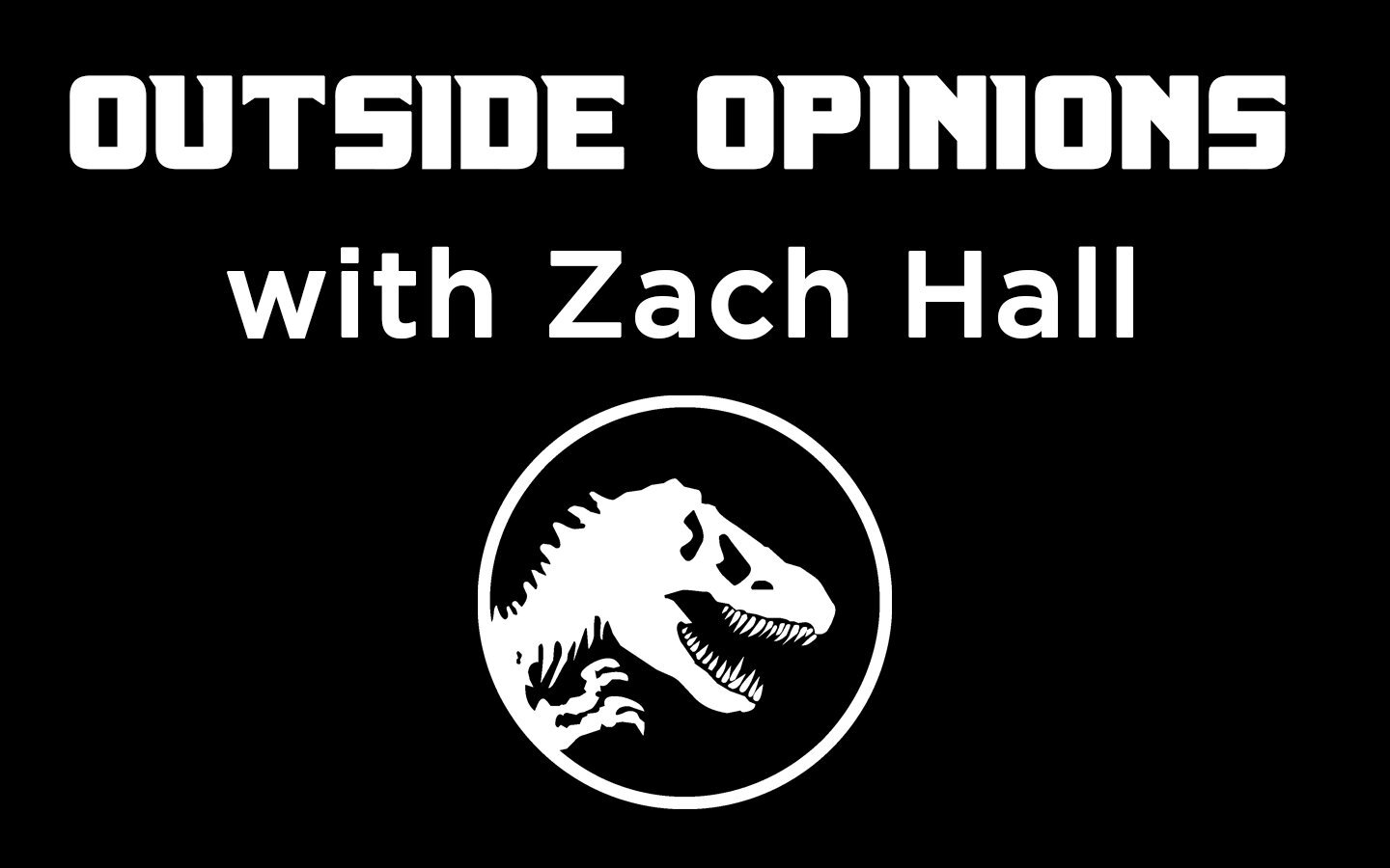 Outside Opinions with Zach Hall