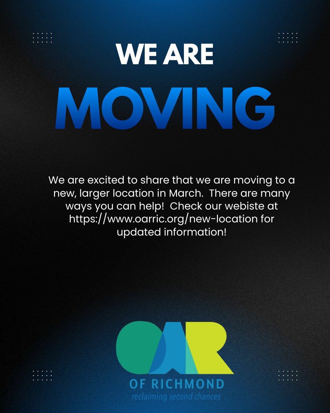We shared our exciting news this morning via email.  So here it is:  We are MOVING!  Our new location will be a new, larger space to provide reentry services.  Be sure to check our website (www.oarric.org), click on About and then New Location for al