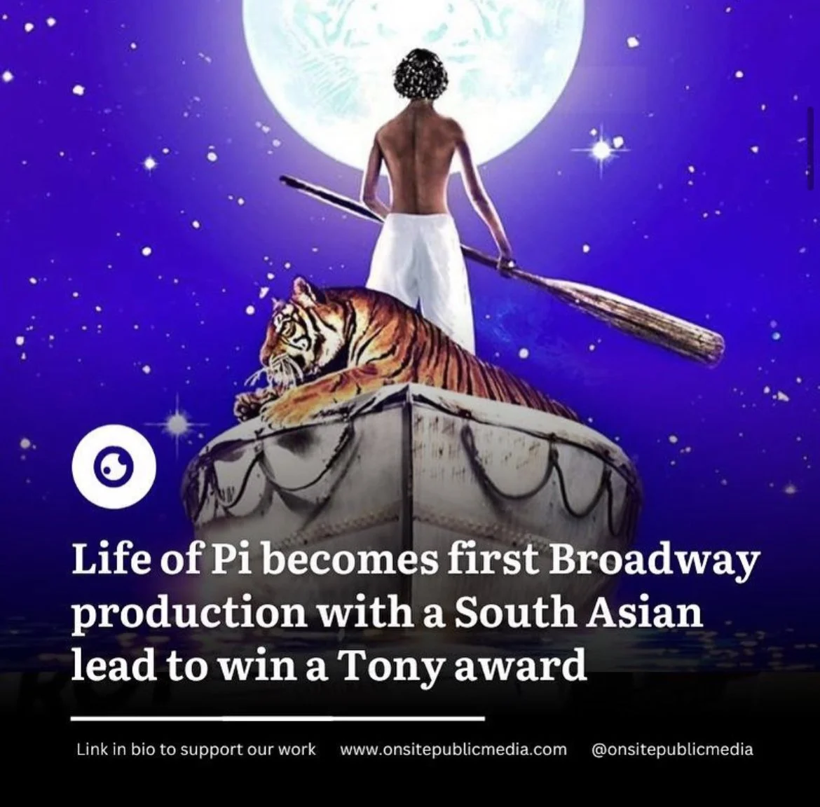 Life of Pi Becomes First Broadway Production with a South Asian Lead to Win a Tony