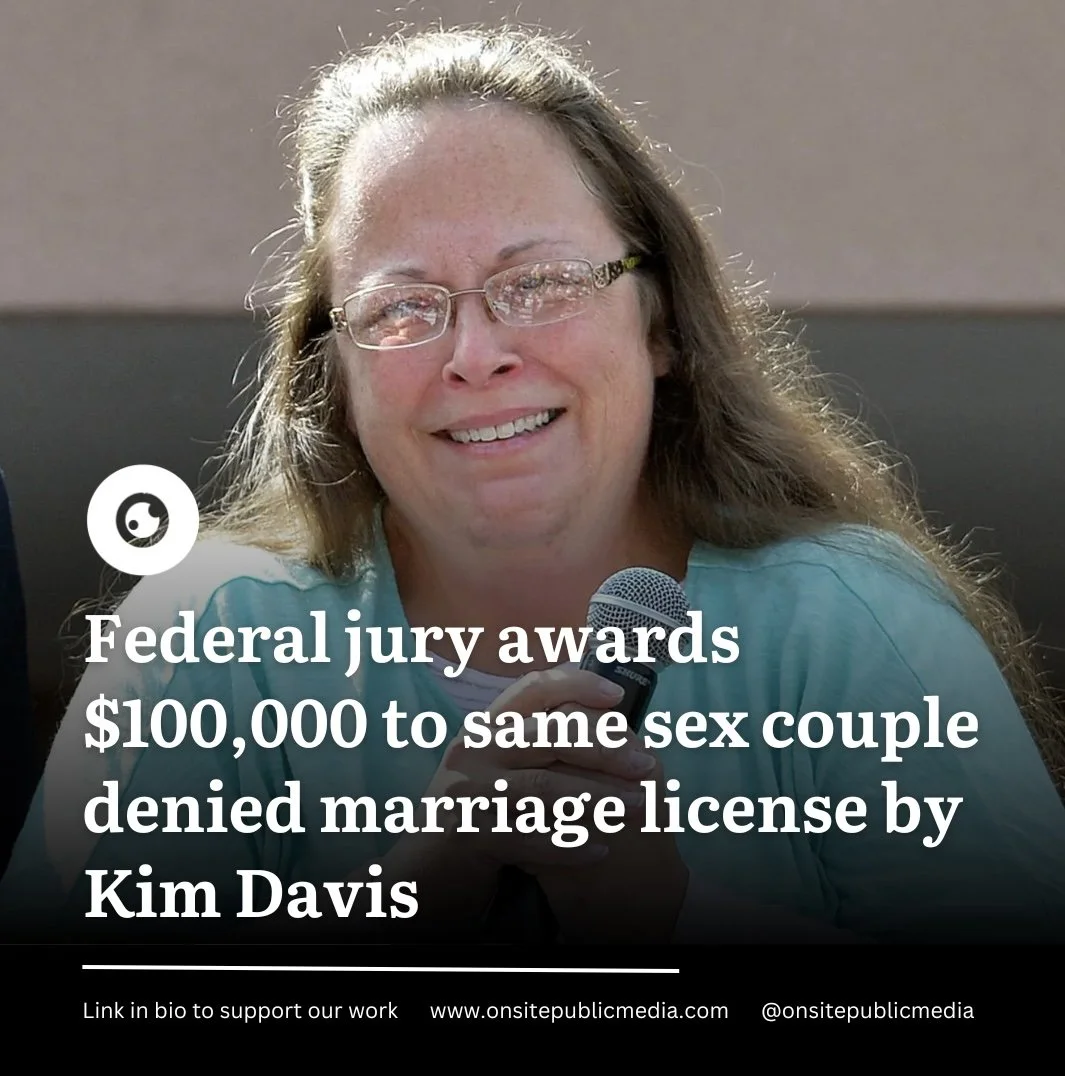 Same Sex Couple Awarded $100k After Being Denied a Marriage License by Kim Davis
