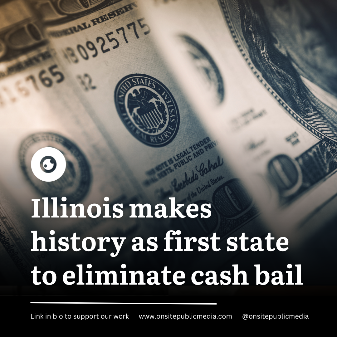 Illinois Becomes First State to Eliminate Cash Bail 