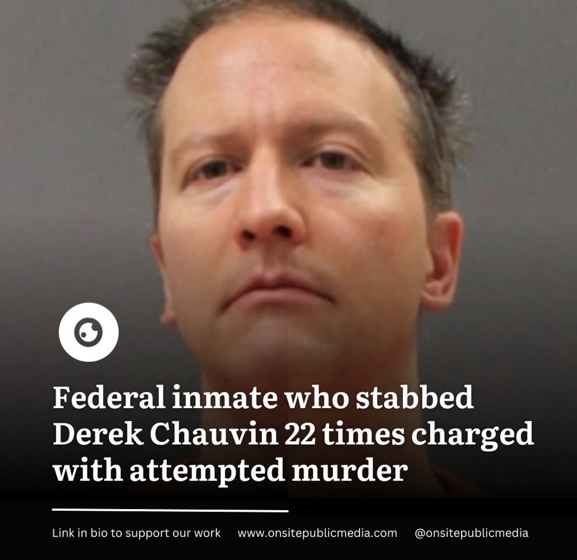 Inmate Who Stabbed Derek Chauvin Charged with Attempted Murder 