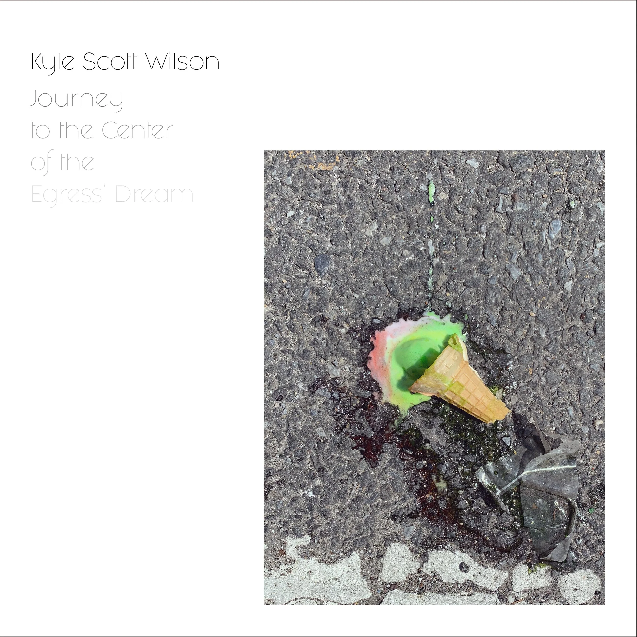 Journey to the Center of the Egress' Dream, 2022 Solo Release