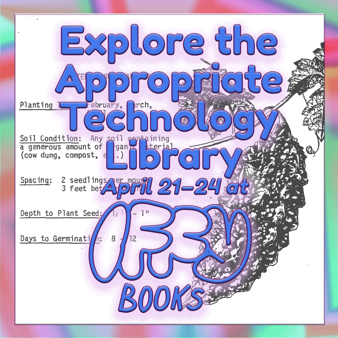 Explore the Appropriate Technology Library: April 21–24 