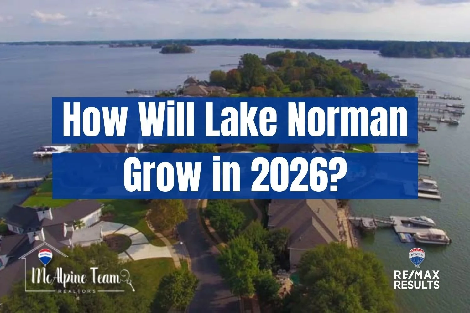 Title graphic asking how Lake Norman growth and development in 2026 could impact the local real estate market