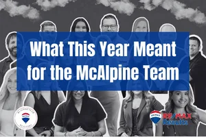 What This Year Really Meant for the McAlpine Team Real Estate Family