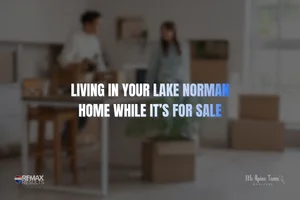 Living in Your Lake Norman Home While It’s for Sale? Here’s How to Make It Work