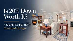 How Much Does Putting 20% Down Really Save You?