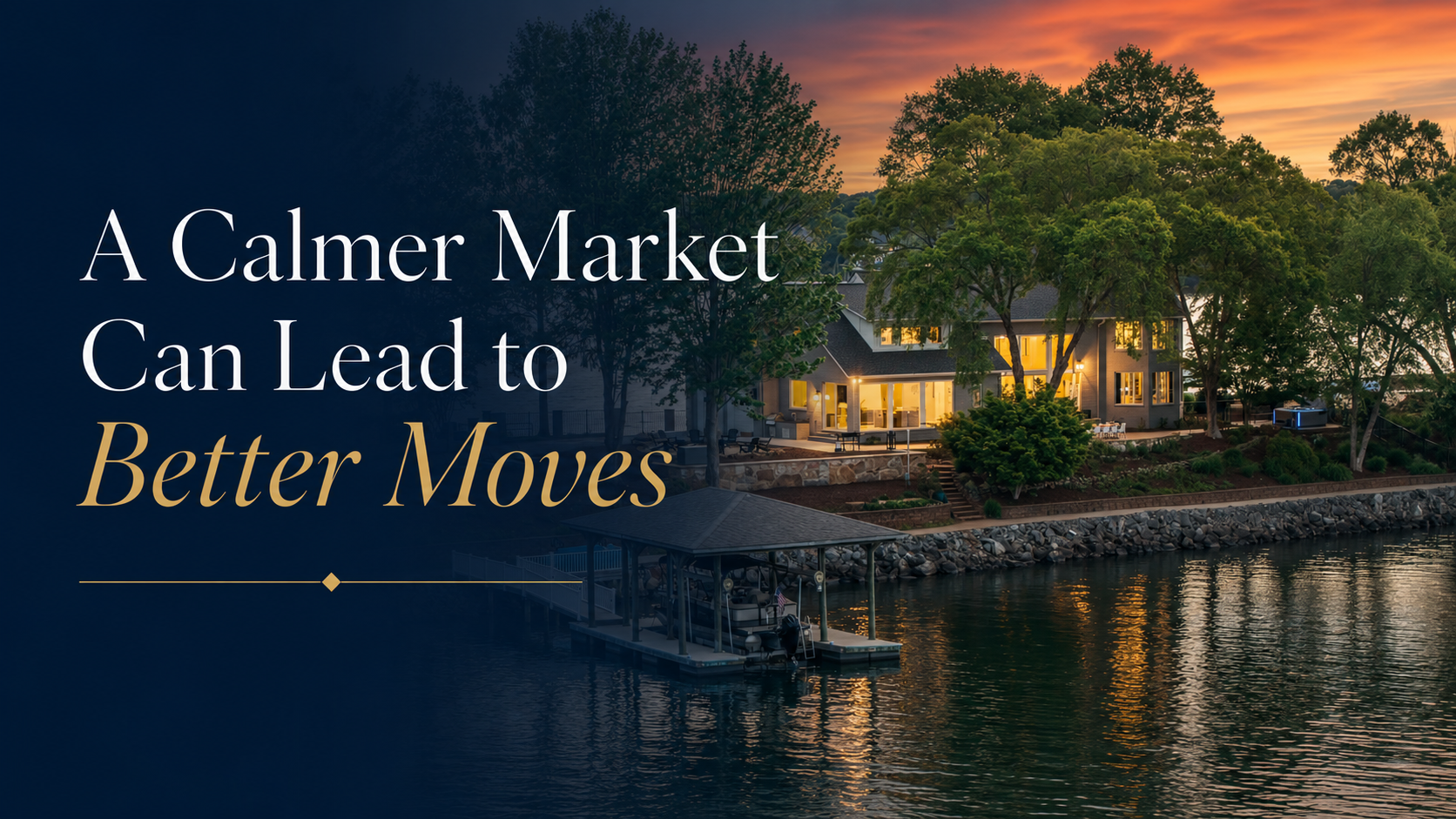 Lake Norman waterfront home representing a calmer housing market and more thoughtful decisions