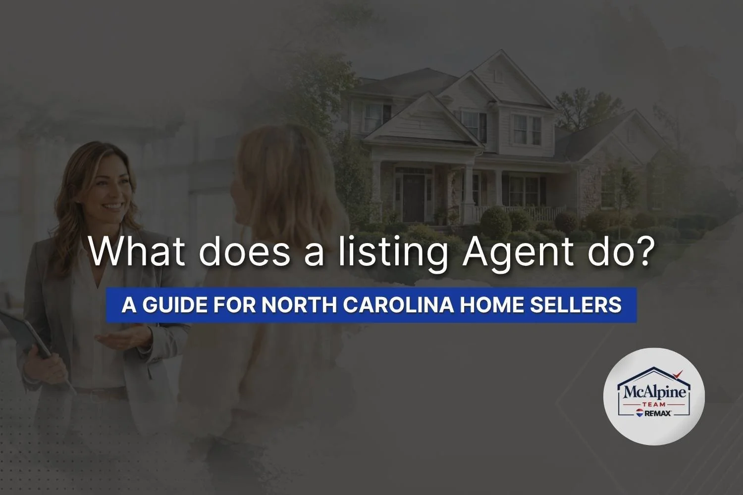 Real estate graphic showing a listing agent speaking with a homeowner in front of a house, representing guidance for North Carolina home sellers.