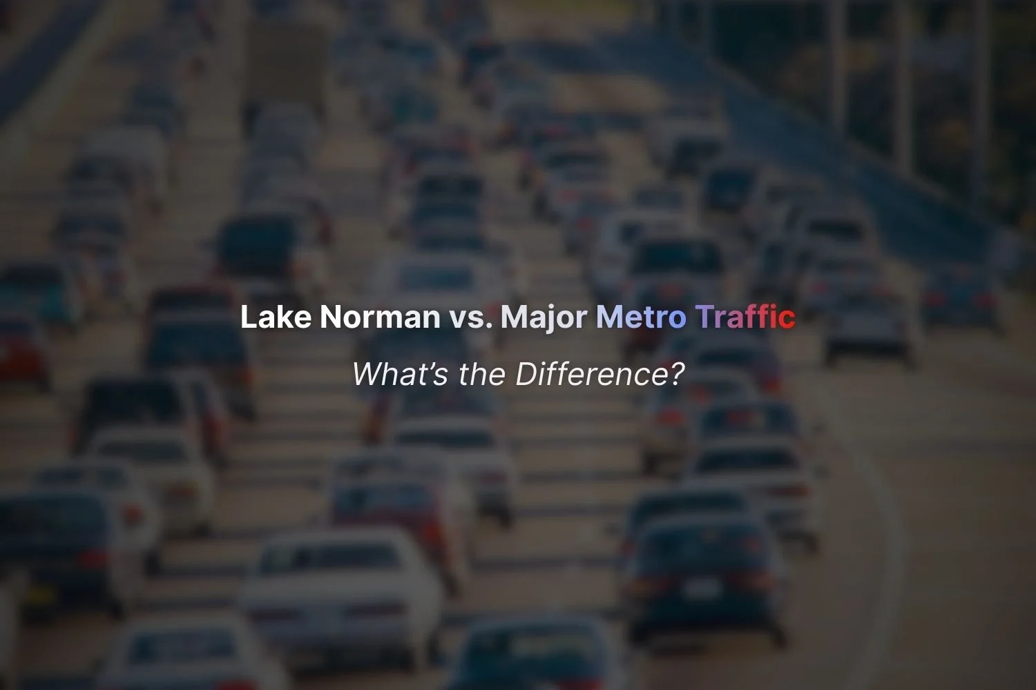 Graphic comparing Lake Norman commute traffic with major metro congestion to highlight differences for buyers