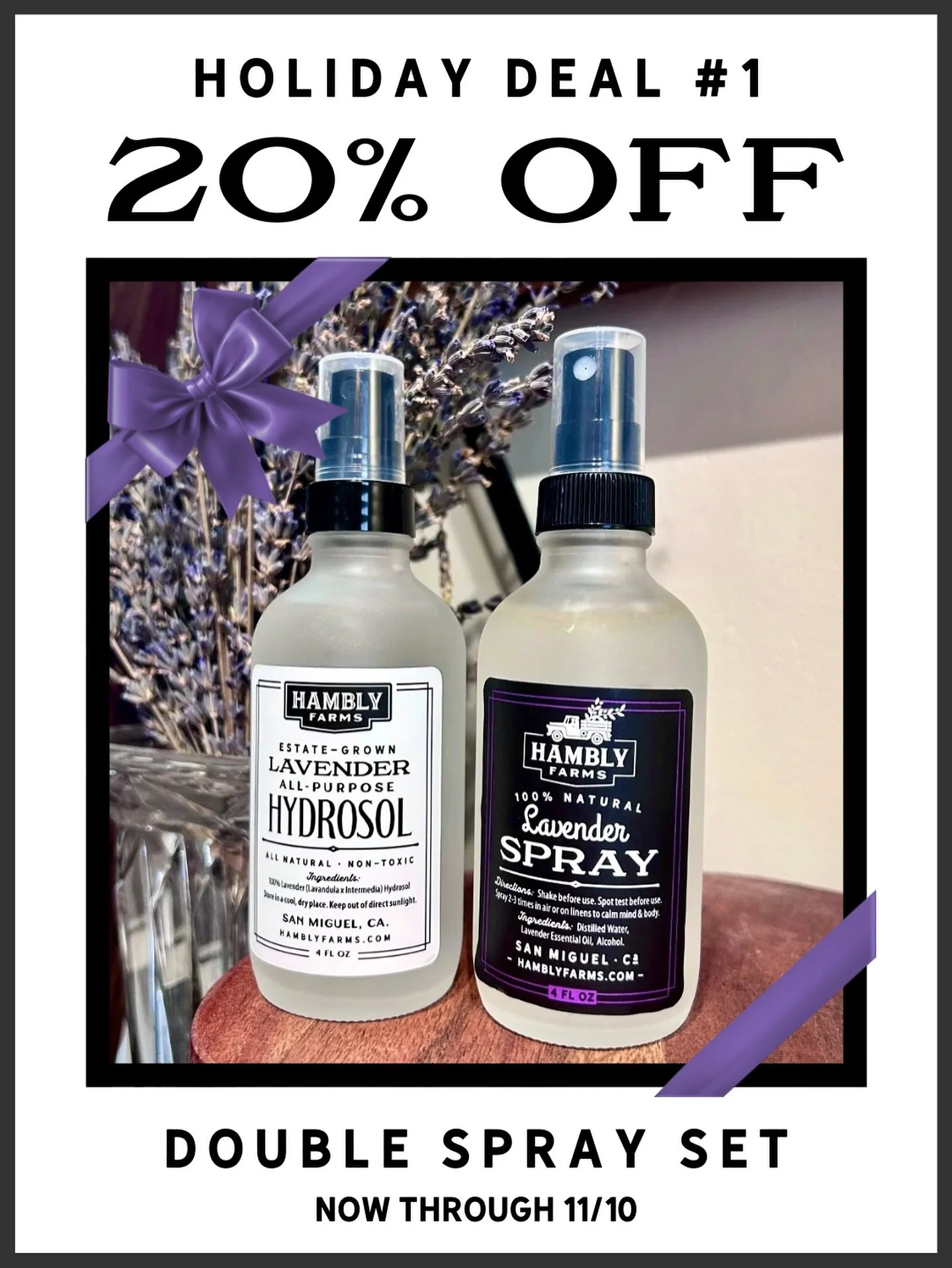 🎁 Holiday Deal #1: Stock Up &amp; Save! 🎁

The season of calm (and surprises!) is here and we&rsquo;re kicking it off with something special for our Hambly Farms email community!

This week only, subscribers will enjoy 20% off our Double Spray Sets