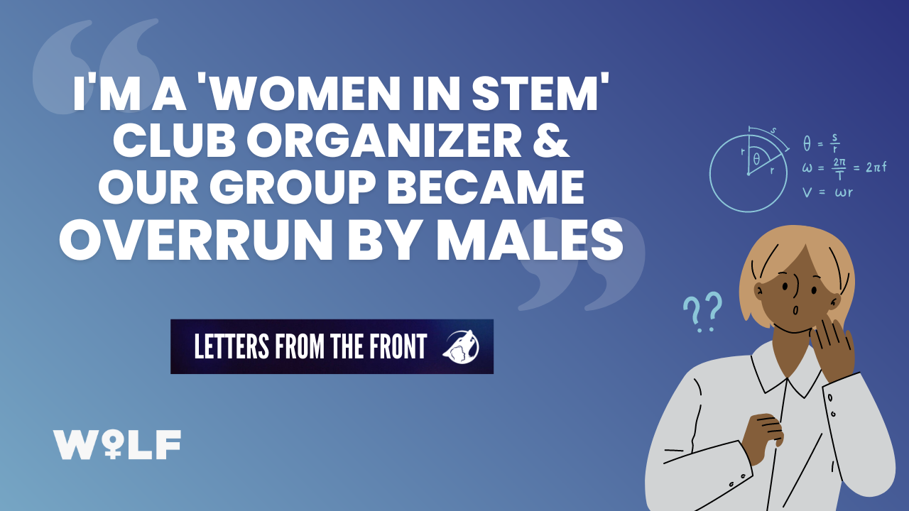 From a Woman in STEM: Women's Groups Are Overrun By Men — Women's ...