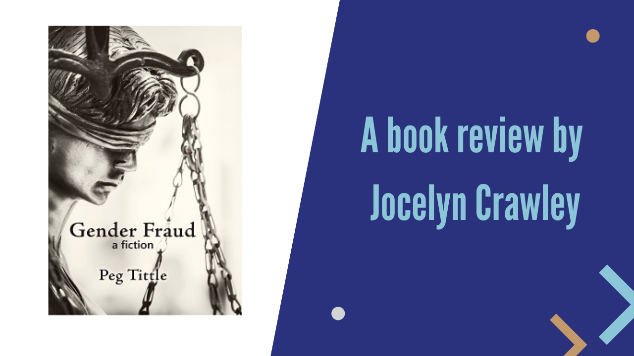 Gender Fraud by Peg Tittle - book review by Jocelyn Cawley