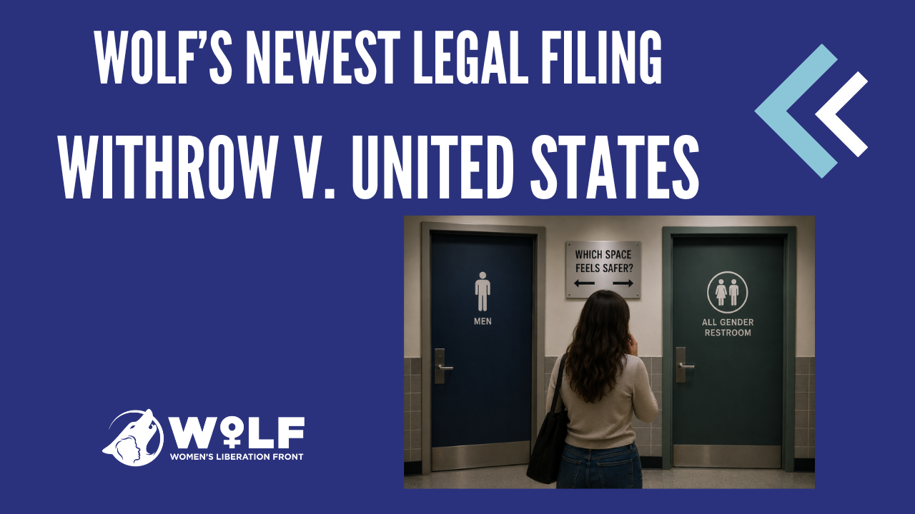 Women Should Speak For Women: WoLF Intervenes to Protect Single-Sex Spaces in Federal Buildings