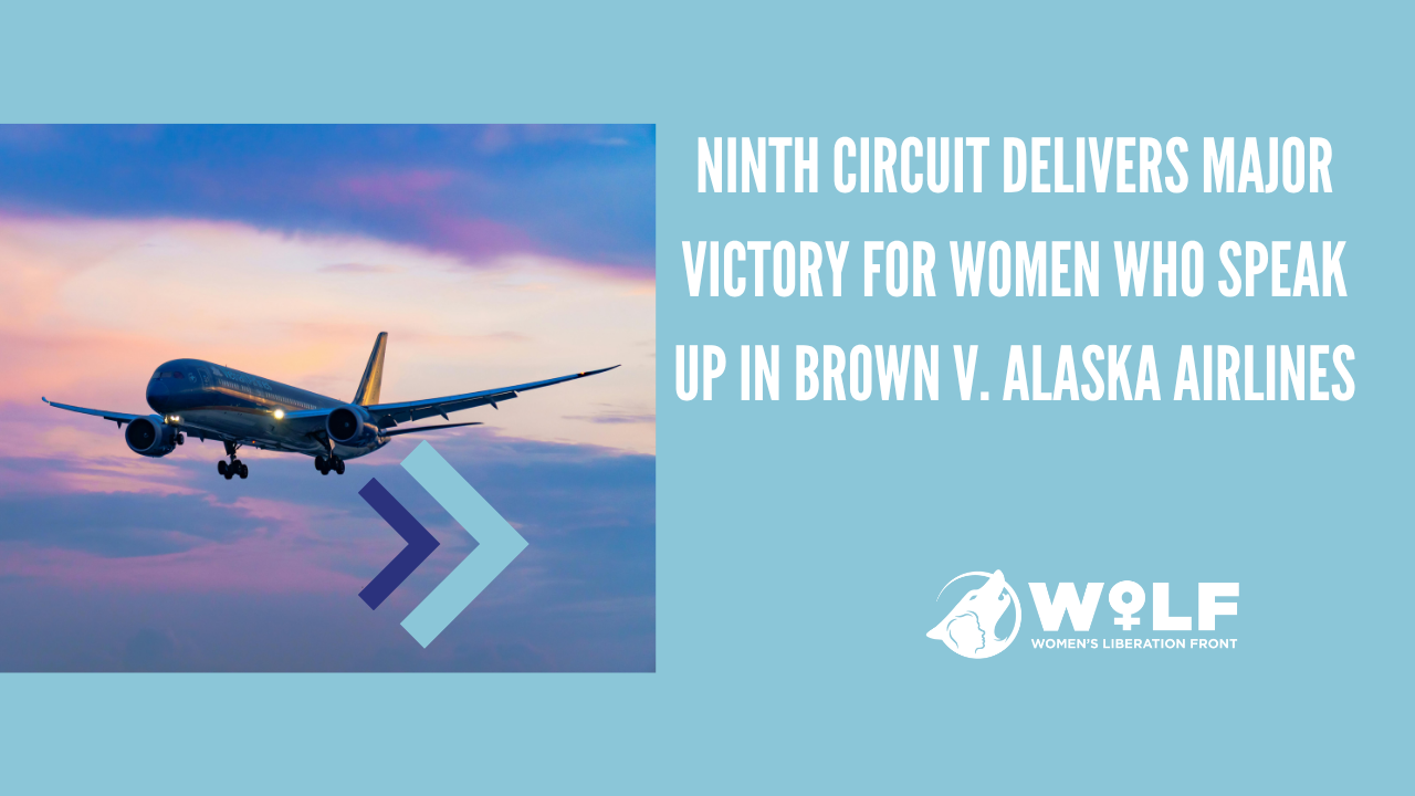 Ninth Circuit Delivers Major Victory for Women Who Speak Up in Brown v. Alaska Airlines