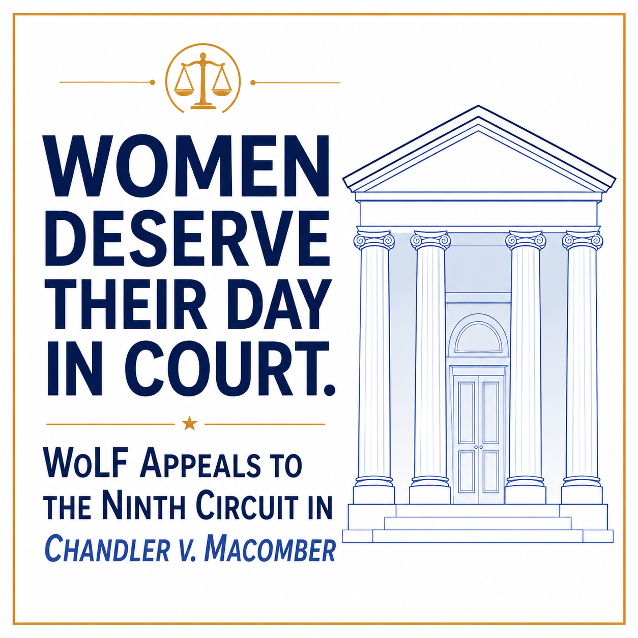 Women Deserve Their Day in Court: WoLF Appeals to the Ninth Circuit in Chandler v. Macomber