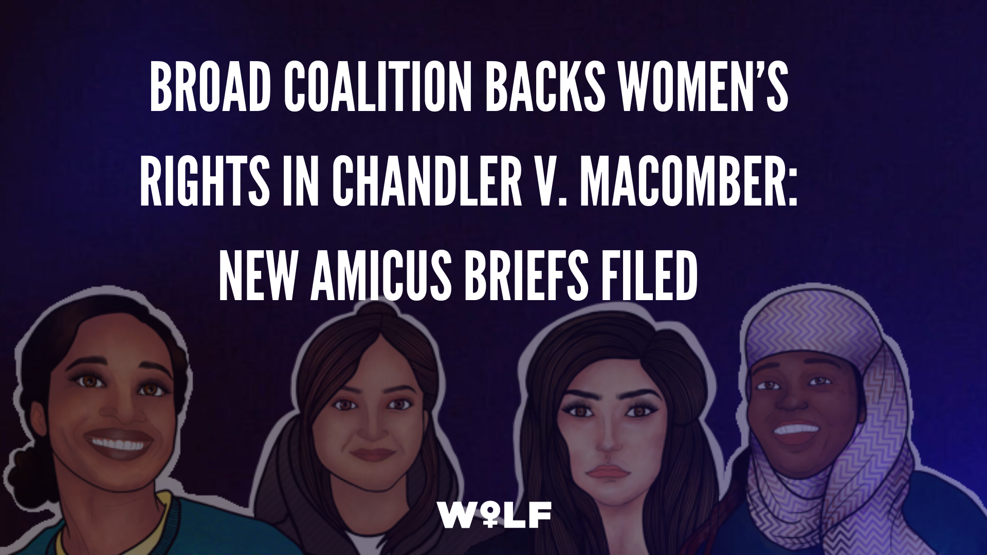 Broad Coalition Backs Women’s Rights in Chandler v. Macomber: New Amicus Briefs Filed &nbsp;
