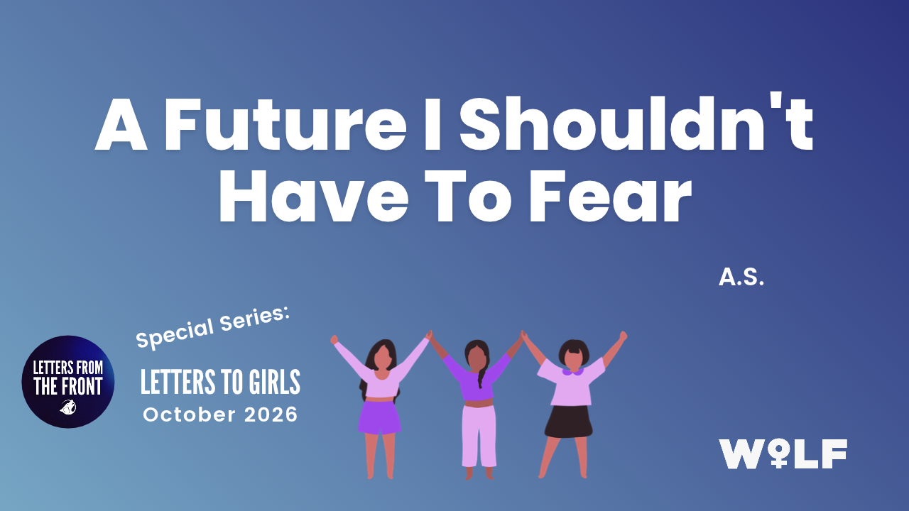 A Future I Shouldn't Have To Fear