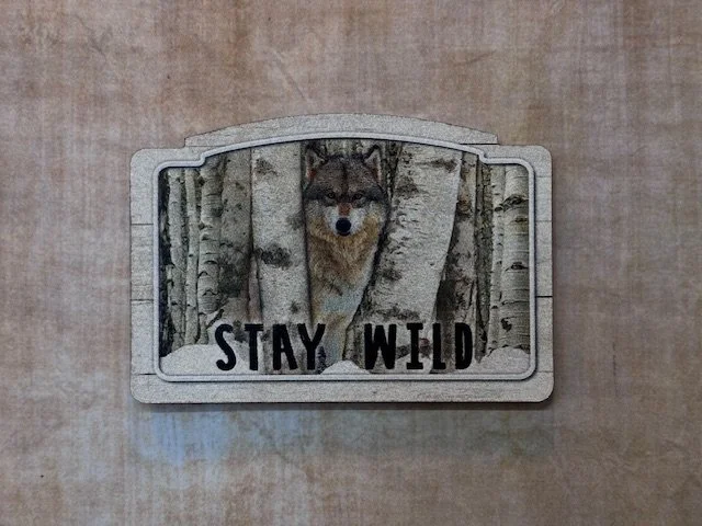 Stay Wild Magnet