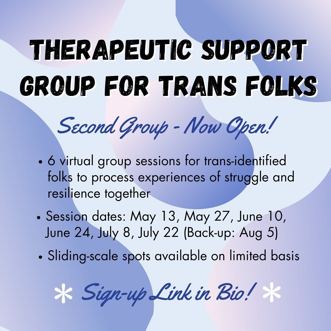 Back by popular demand, we are thrilled to announce that registration is now open for our second Therapeutic Support Group for Trans Folks!

Co-facilitated by Alex (they/them) and Em (they/them), this group offers 6 virtual sessions for trans-identif