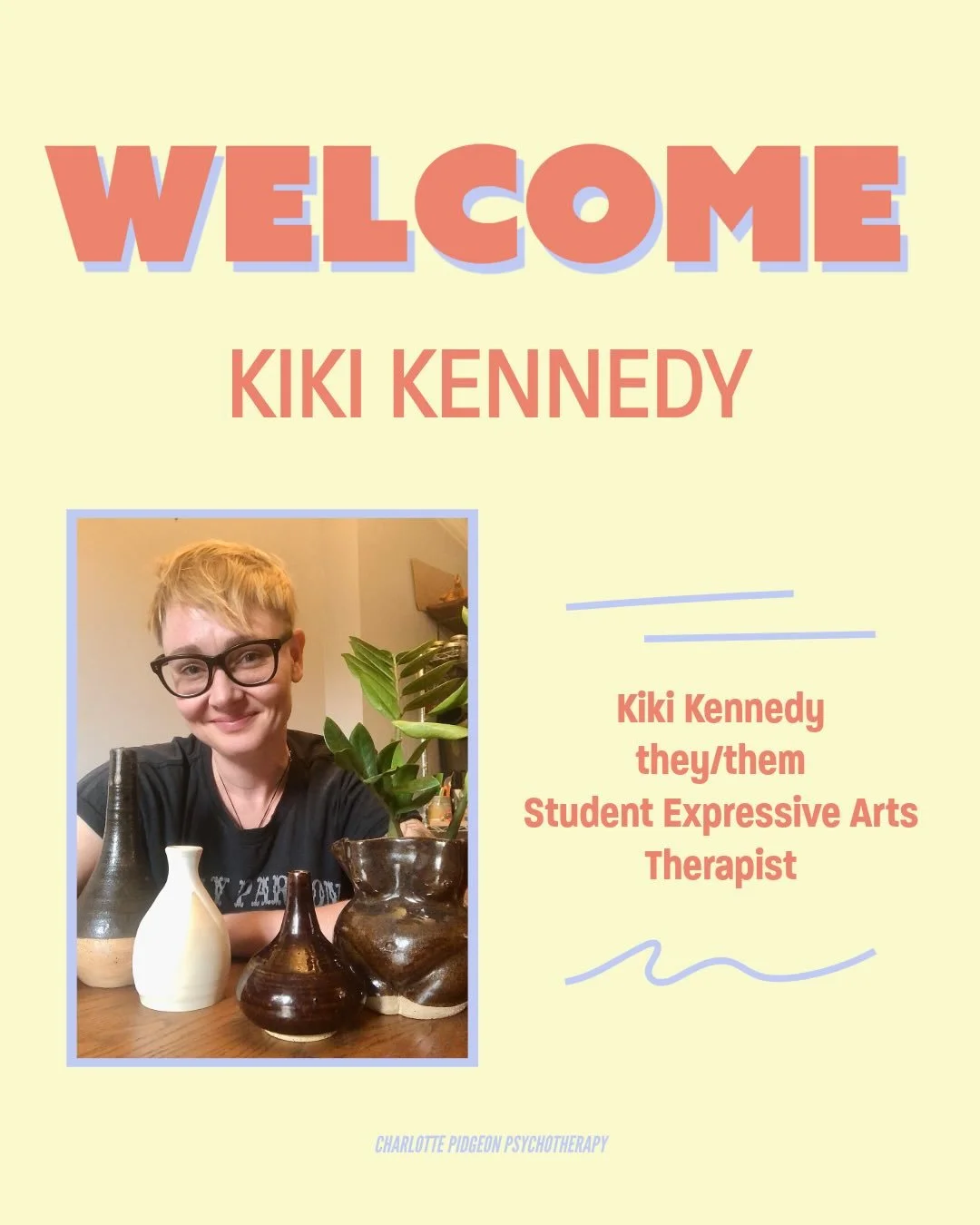 Introducing Kiki (they/them), our new Student Therapist offering low-cost sessions as of May 2026! Kiki is a Student Expressive Arts Therapist, and will be offering Low-Cost Expressive Arts Therapy throughout their practicum.

&ldquo;Hi! I am a queer