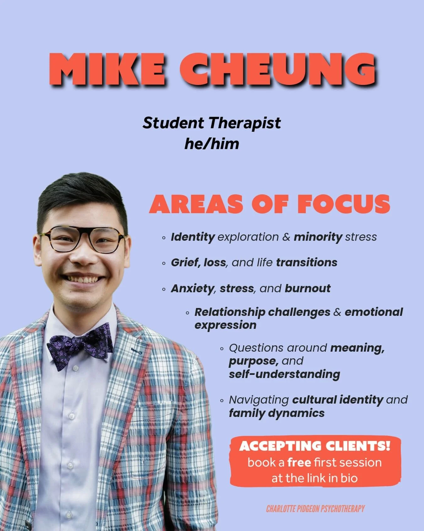 Hello! I&rsquo;d like to reintroduce myself 😊

My name is Mike (he/him), and I&rsquo;m a Student Therapist currently accepting new clients for individual therapy.

As a queer, Cantonese-speaking Chinese Canadian, I understand how difficult it can be