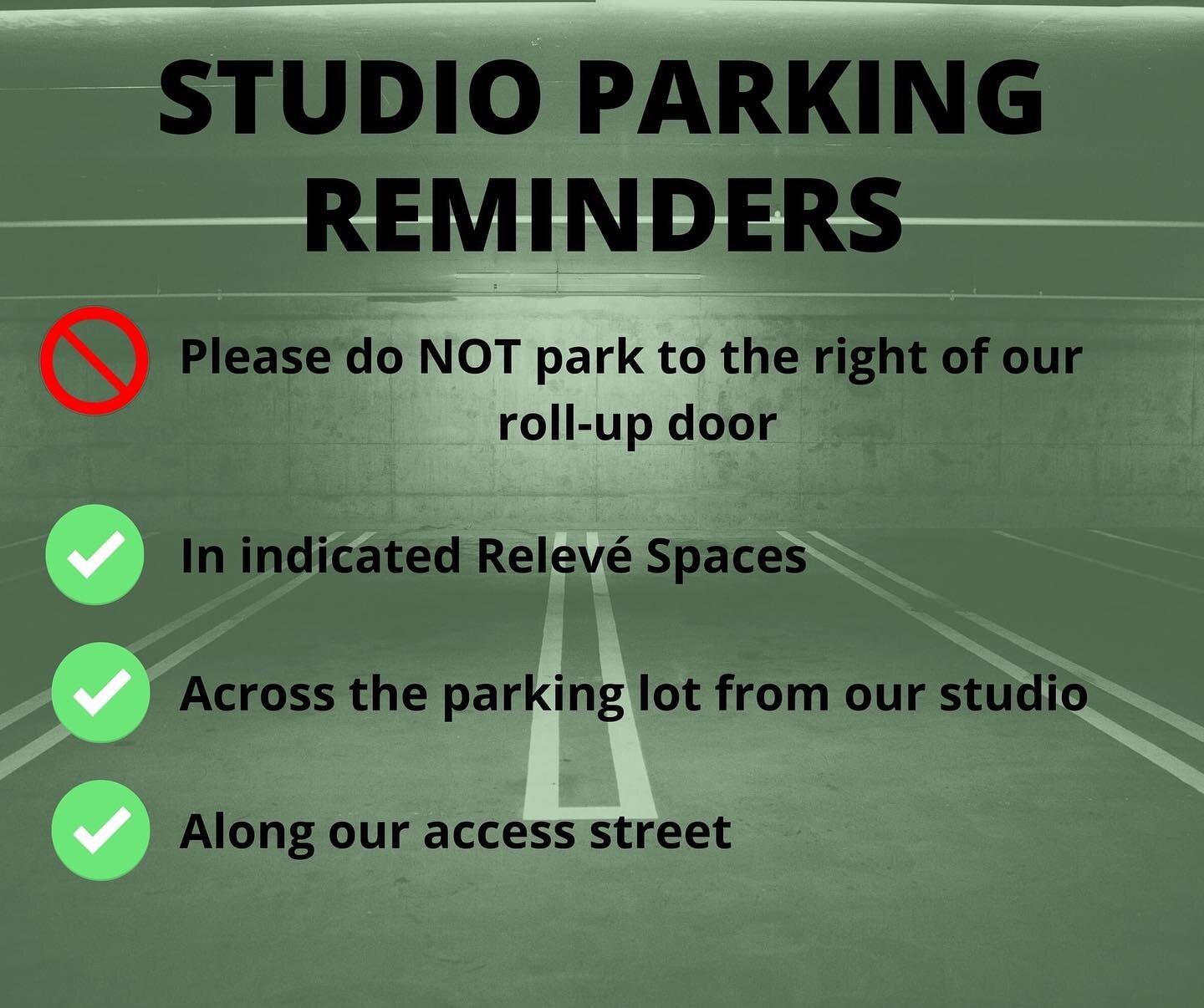 STUDIO PARKING REMINDER! 
We realize that parking is tight at our new location, and it could pose a potential inconvenience from time to time, but we politely ask that you please do not park to the right of our studio roll-up door.  Our wonderful nei