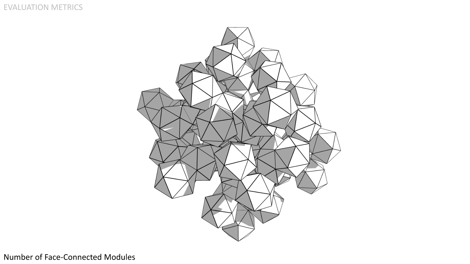  Number of Face-Connected Modules. It's advantageous to have a greater number of modules that can be connected to any given module. This increases the efficiency of both circulation and operations. 