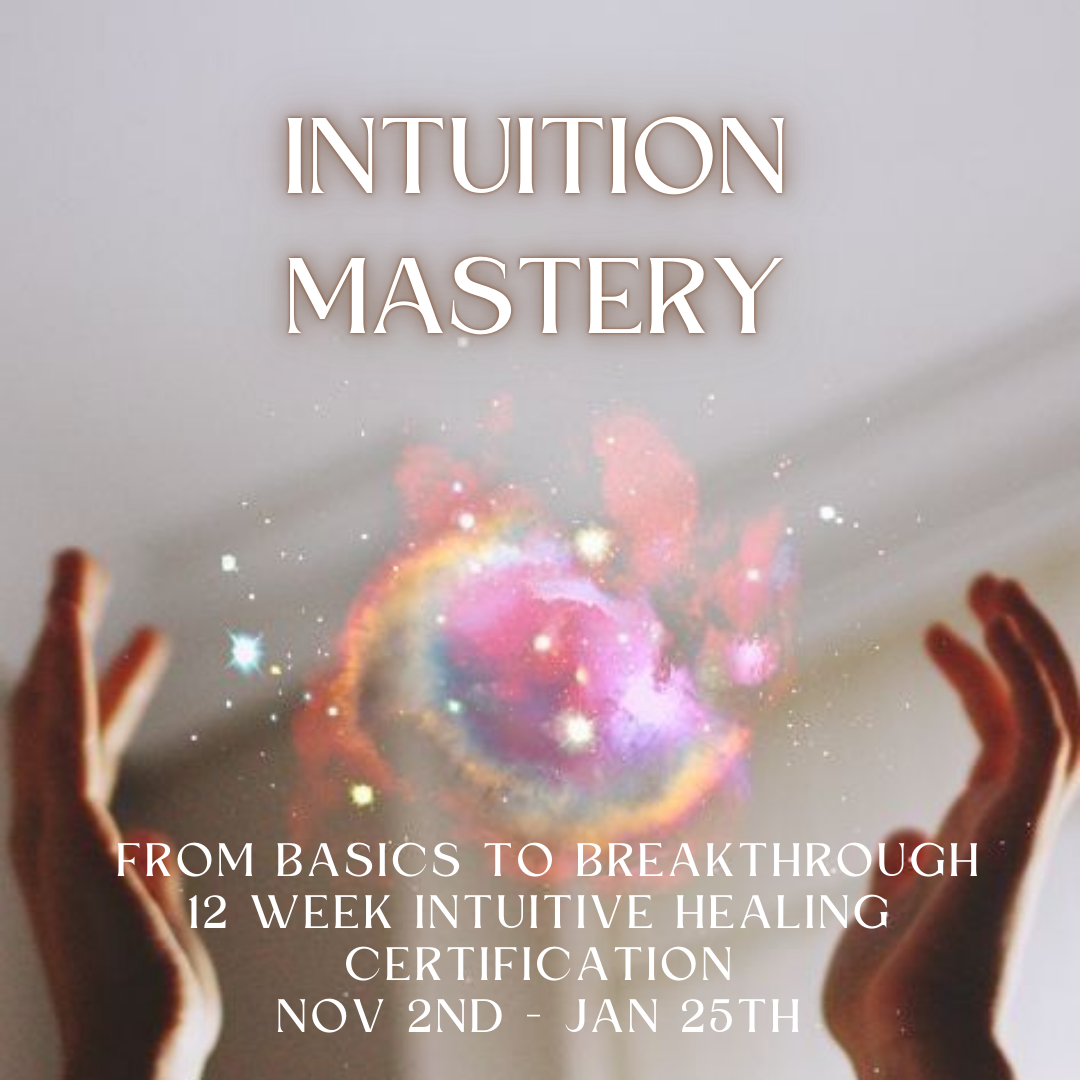 Intuition Mastery - Intuitive Healer & Reader Certification