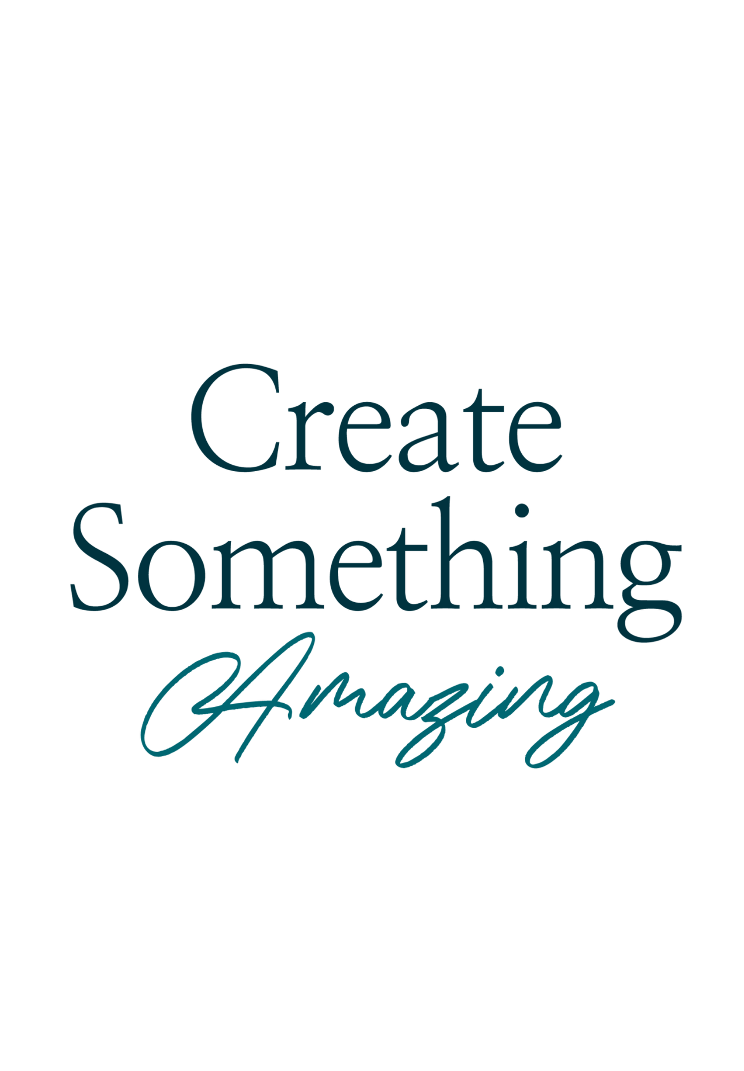 Create Something Amazing 