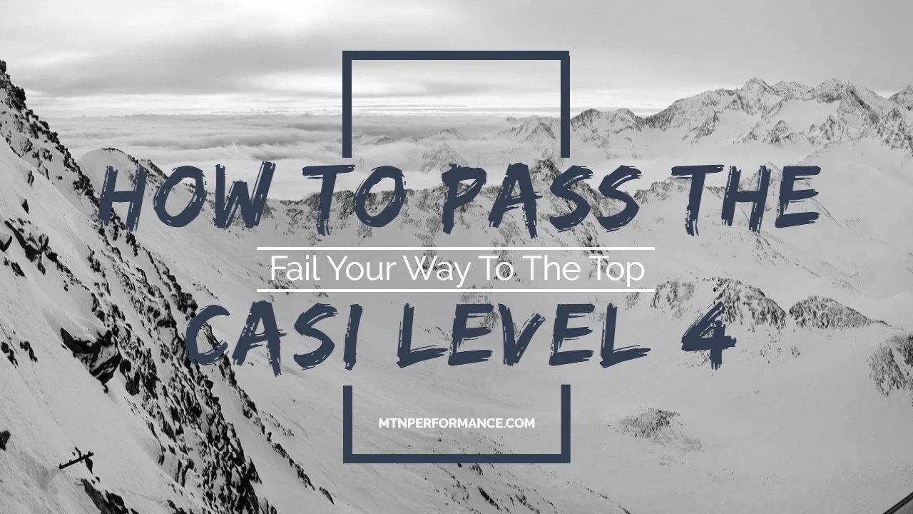 How To Pass The CASI Level 4: Fail Your Way To The Top