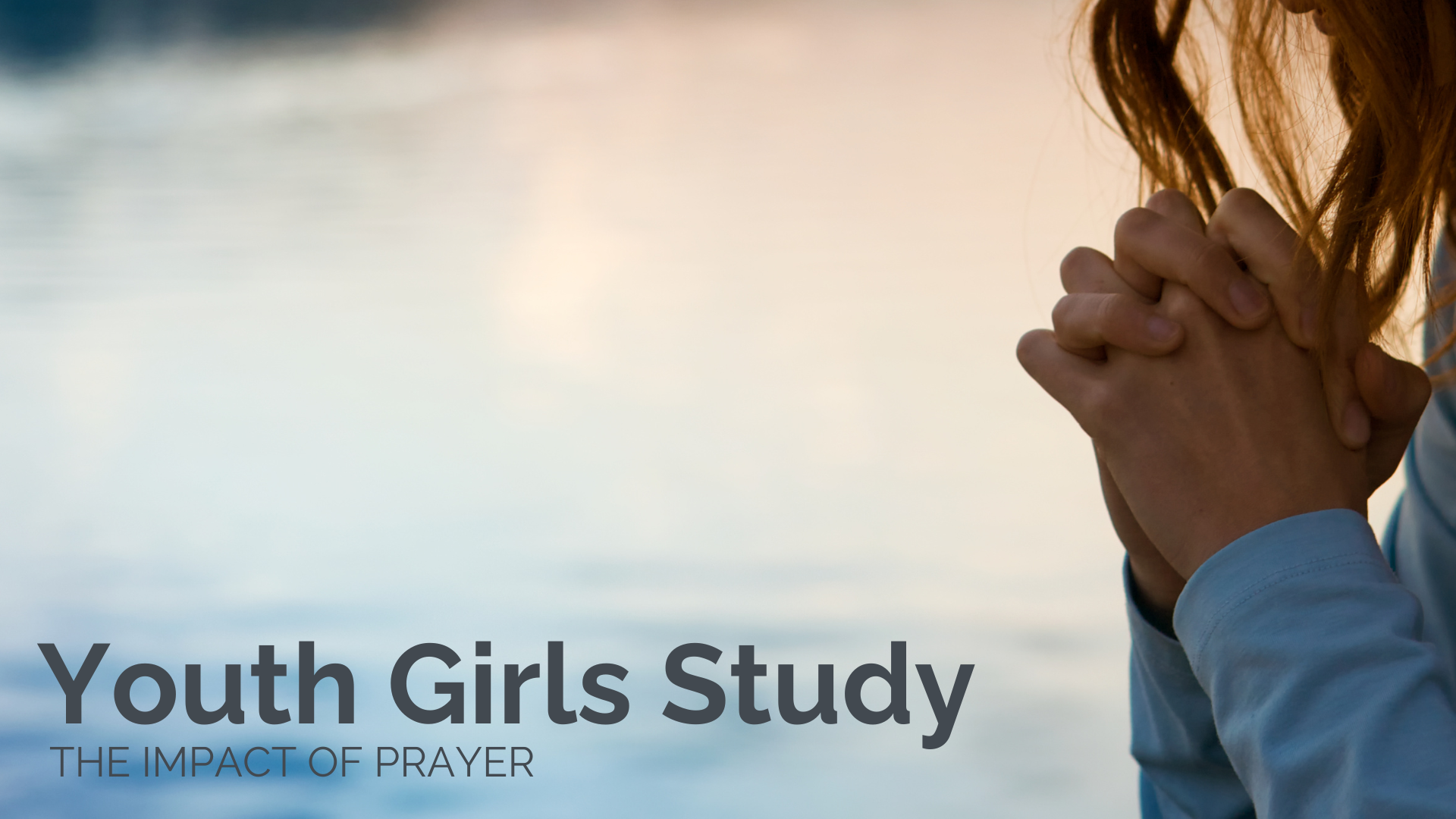 Youth Girls Study: The Impact of Prayer