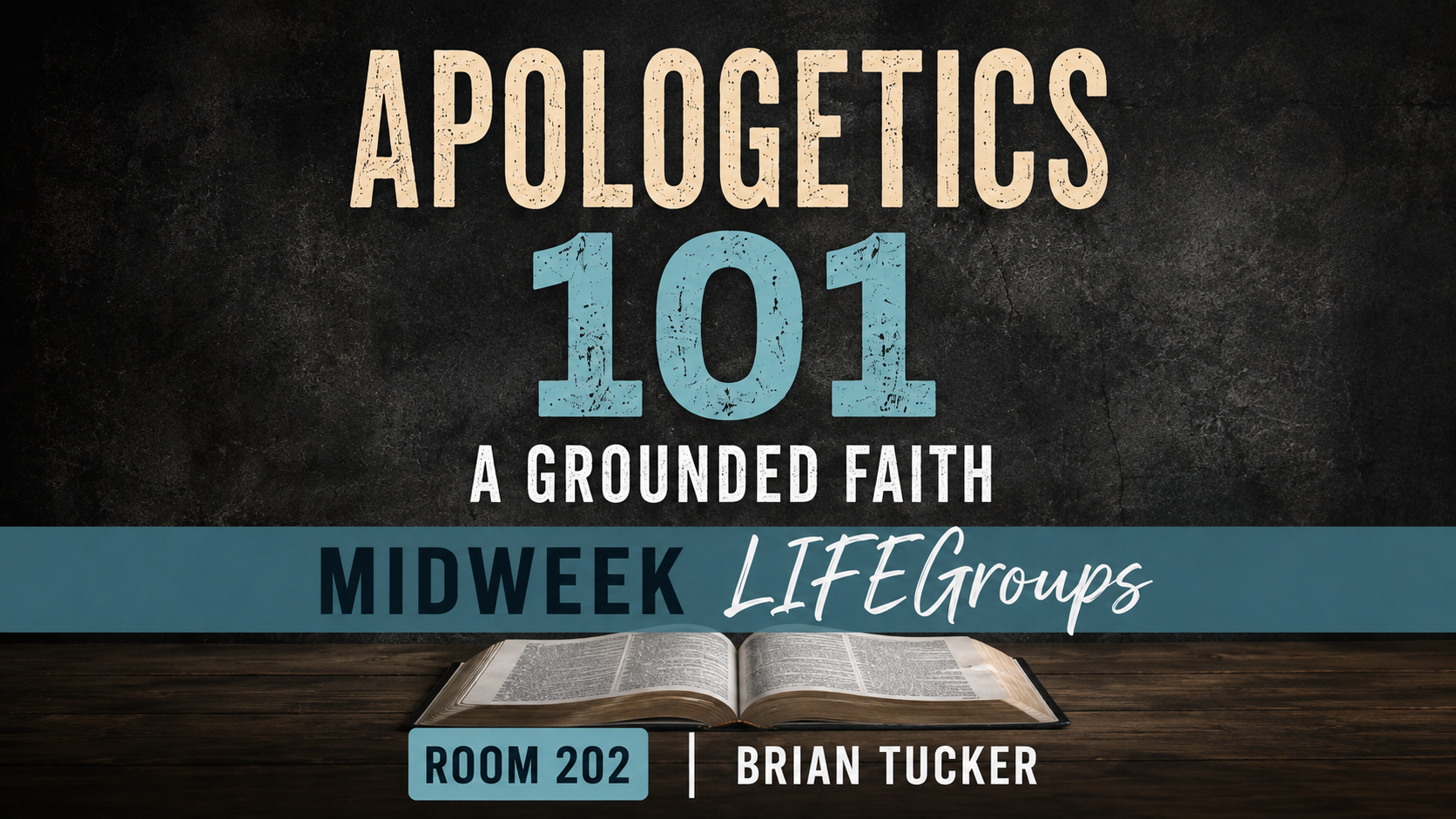 MIDWEEK LIFEGROUP: Apologetics (A grounded faith)