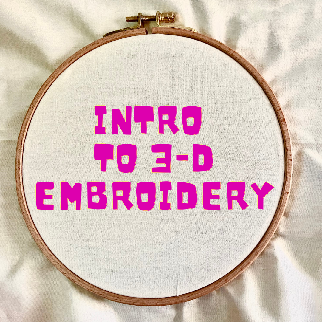 New: Intro to 3D Embroidery - Chicago