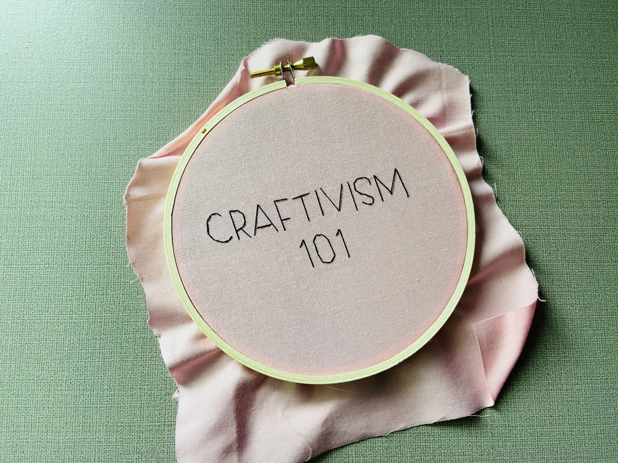 Craftivism 101 - Embroidery