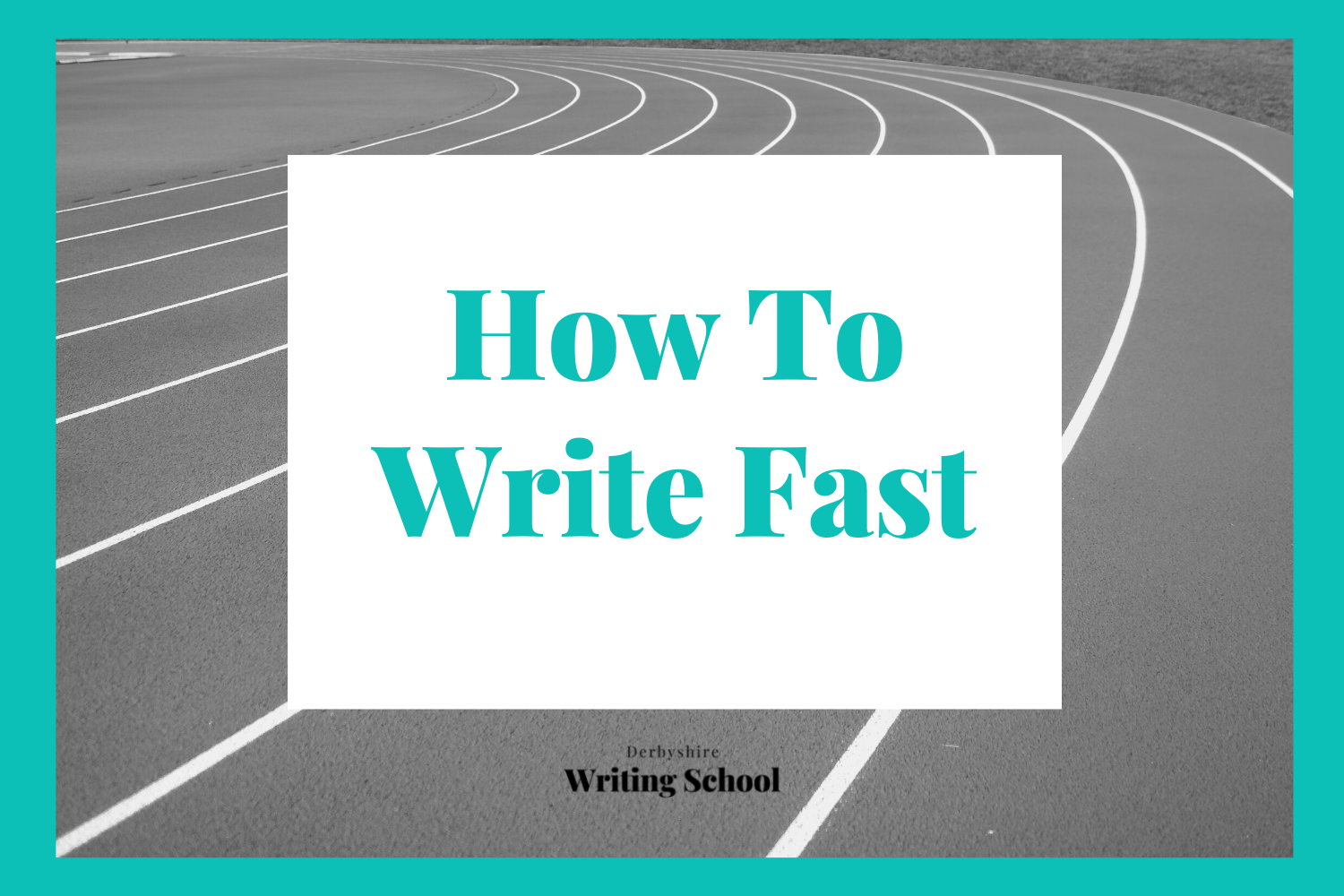 Writing Too Fast Visual How to Write Fast — Derbyshire Writing School